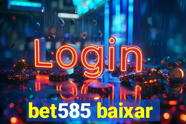 bet585 baixar